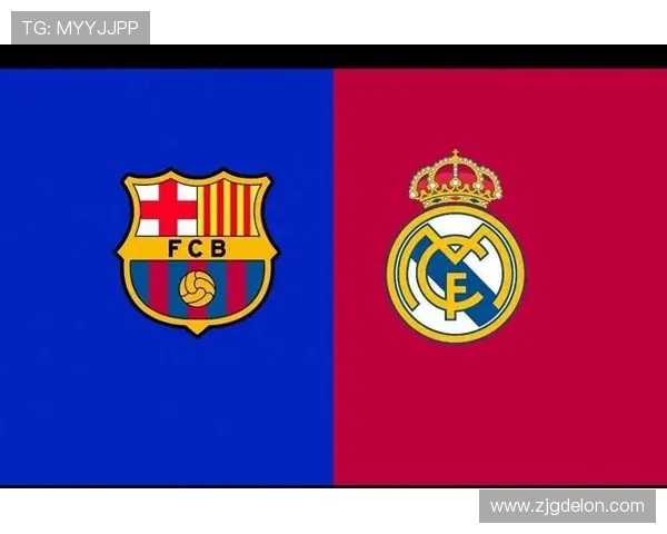 皇马与巴萨巅峰对决再度上演激情四溢的西班牙国家德比之战